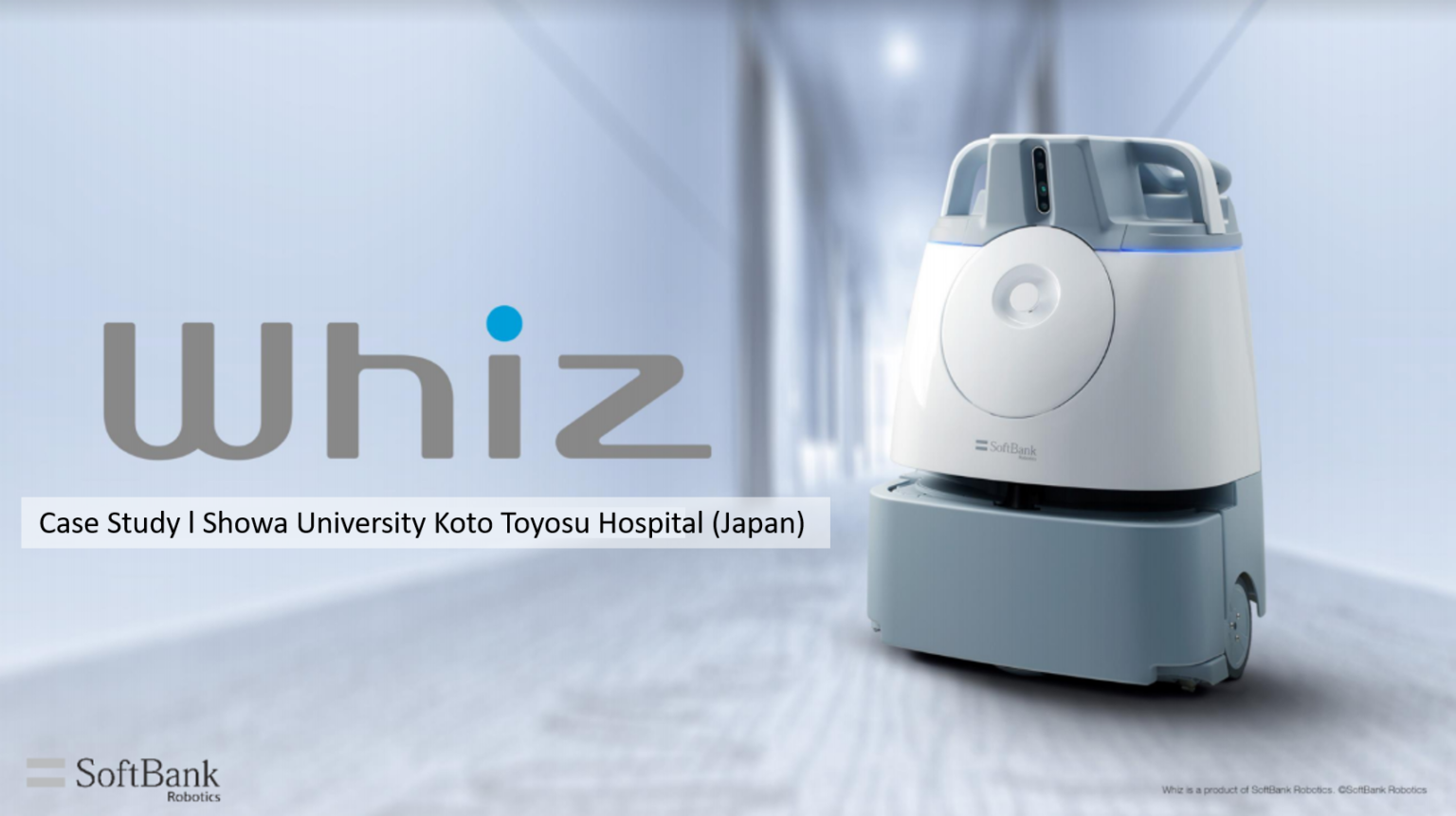 Whiz at work in Showa University Koto Toyosu Hospital SoftBank Whiz at work in Showa University Koto Toyosu Hospital SoftBank